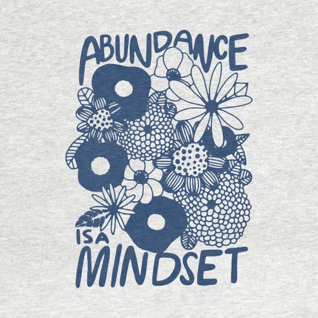 Abundance is a Mindset Typography Design for Positive Vibes by AbundanceSeed